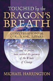 Touched by the Dragon's Breath:  Conversations at Colliding Rivers