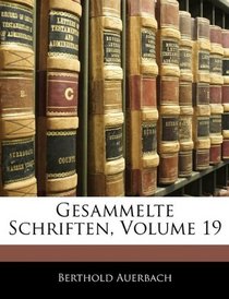 Gesammelte Schriften, Volume 19 (German Edition)
