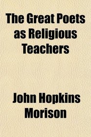 The Great Poets as Religious Teachers