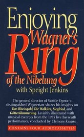 Enjoying Wagner's Ring of the Nibelung