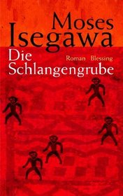 Die Schlangengrube.