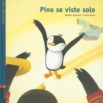 Pino Se Viste Solo/ Pino Dresses Himself (Pino) (Spanish Edition)