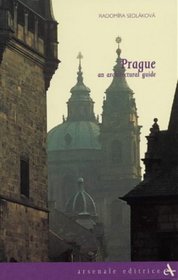 Prague: An Architectural Guide (Itinerari (Venice, Italy), 4,)