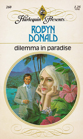 Dilemma in Paradise (Harlequin Presents, No 260)