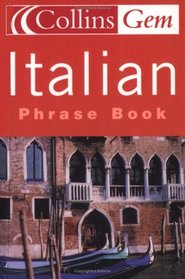 Gem Italian Phrase Book (Collins GEM)