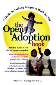 The Open Adoption Book : A Guide to Adoption without Tears