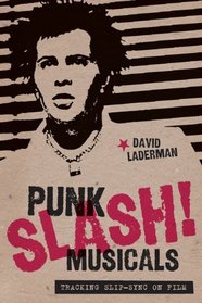 Punk Slash! Musicals: Tracking Slip-Sync on Film