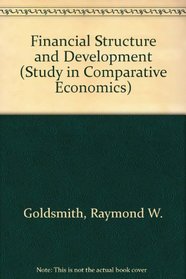 Financial Structure and Development (Study in Comparative Economics)