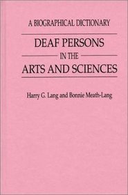 Deaf Persons in the Arts and Sciences