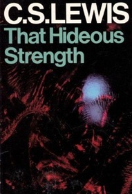 That Hideous Strength (Space, Bk 3)