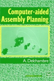 Computer-Aided Assembly Planning