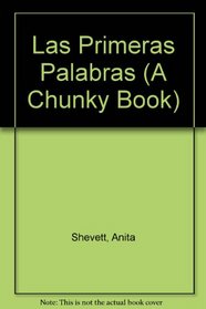 LAS-PRIMERAS PALABRAS(BABY'S A (A Chunky Book)