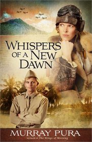 Whispers of a New Dawn (Snapshots in History, Bk 3)