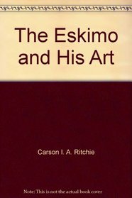 The Eskimo and His Art