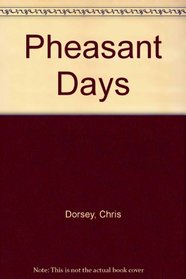 Pheasant Days