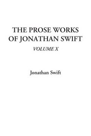 The Prose Works of Jonathan Swift, Volume X