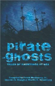 Pirate Ghosts: Tales of Hauntings at Sea