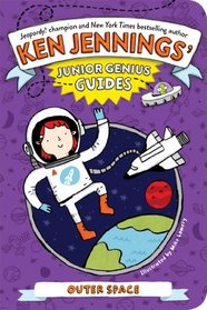 Outer Space (Ken Jennings' Junior Genius Guides)