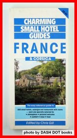 Charming Small Hotels Guide: France (Charming Small Hotel Guides France)