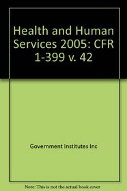 2005 42 CFR 1-399 (Health & Human Services)