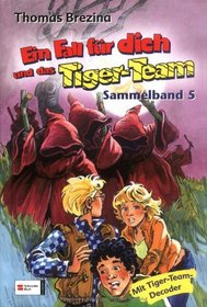 Ein Fall fr dich und das Tiger-Team. Sammelband 05