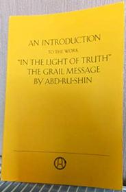 In the Light of Truth: Introduction: Grail Message