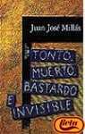 Tonto, Muerto, Bastardor Invisible (Spanish Edition)