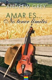 Amar es... No tener limites (Love Means... No Boundaries) (Farm, Bk 2) (Spanish Edition)
