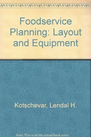 Foodservice Planning: Layout and Equipment