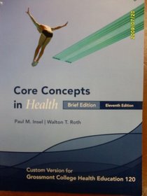 Core Concepts in Health, Custom Version for Grossmont College Health Education 120