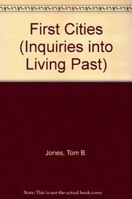 First Cities (Inquiries into Living Past)