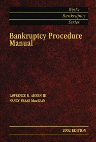 Bankruptcy Procedure Manual: Federal Rules of Bankruptcy Procedure 2002 Edition (West's Bankruptcy Practice Series)