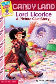 Candyland: Lord Licorice: A Picture Clue Story