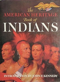 The American Heritage Book of Indians