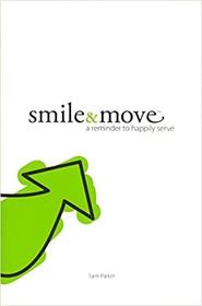 Smile & Move: A Reminder to Happily Serve)