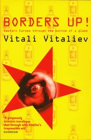 Borders Up!: Eastern Europe Through the Bottom of a Glass