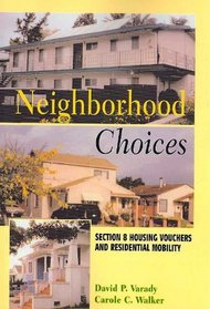 Neighborhood Choices: Section 8 Housing Vouchers And Residential Mobility