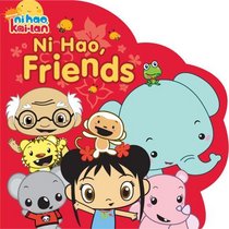 Ni Hao, Friends (Ni Hao, Kai-Lan)