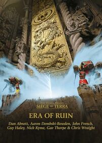 Era of Ruin (The Horus Heresy: Siege of Terra)