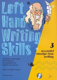 Left Hand Writing Skills: Successful Smudge-free Writing bk. 3