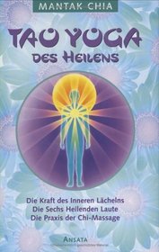 Tao Yoga des Heilens.