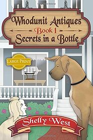 Secrets in a Bottle: (A Whodunit Antiques Cozy Mystery Book 1)