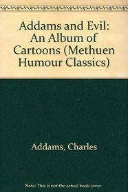 Addams and Evil: An Album of Cartoons (Methuen Humour Classics)