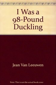 I Was a 98-Pound Duckling