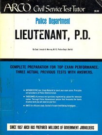 Lieutenant, police department;: The complete study guide for scoring high, (Arco civil service test tutor)