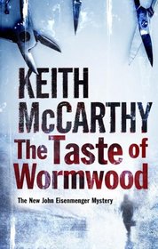 The Taste of Wormwood (John Eisenmenger Forensic Mysteries)