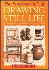 The Fundamentals of Drawing Still Life