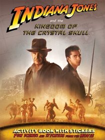 Indiana Jones and the Kingdom of the Crystal Skull Sticker Book
