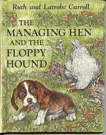 The managing hen and the floppy hound