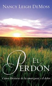 Perdon, El: Forgiveness (Spanish Edition)